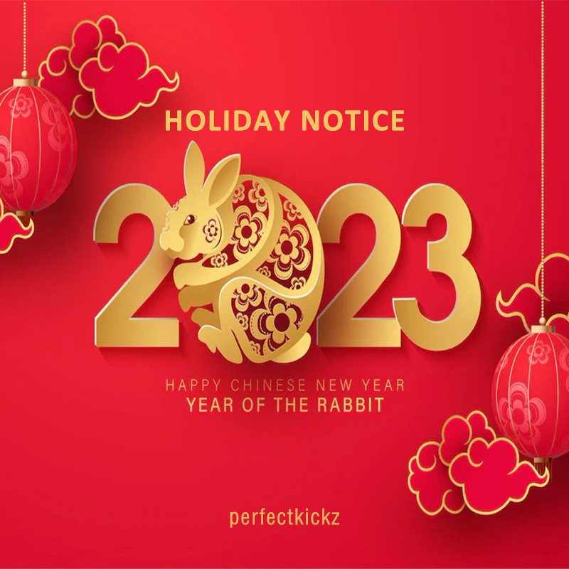 CHINESE NEW YEAR 2023 ANNOUNCEMENT - PerfectKickZ